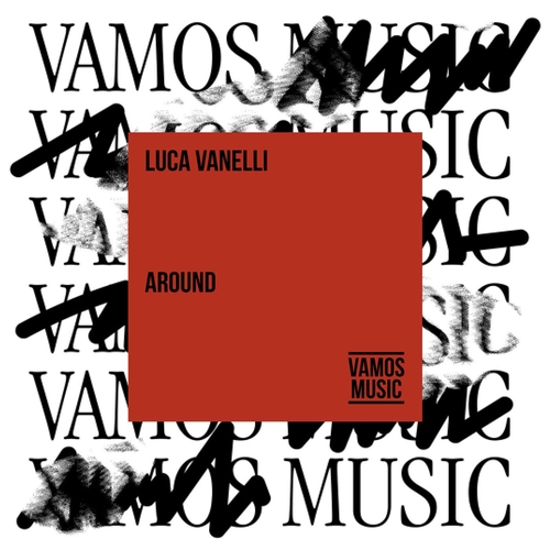 Luca Vanelli - Around [VAM839]